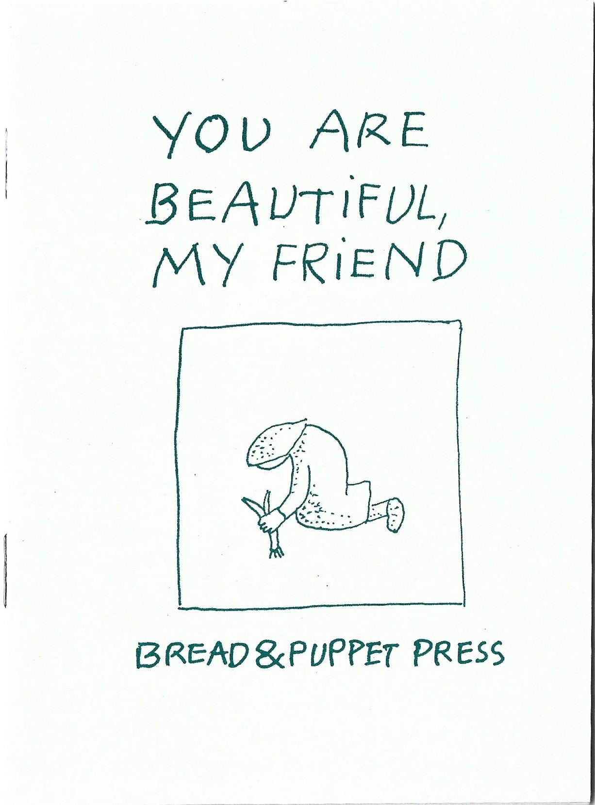 You Are Beautiful My Friend