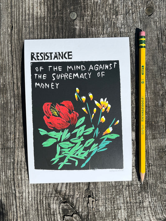 Resistance of the Mind Against the Supremacy of Money
