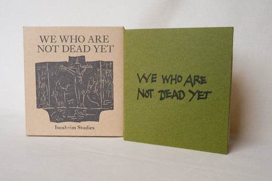 We Who Are Not Dead Yet
