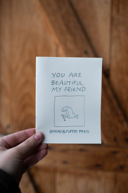 You Are Beautiful My Friend